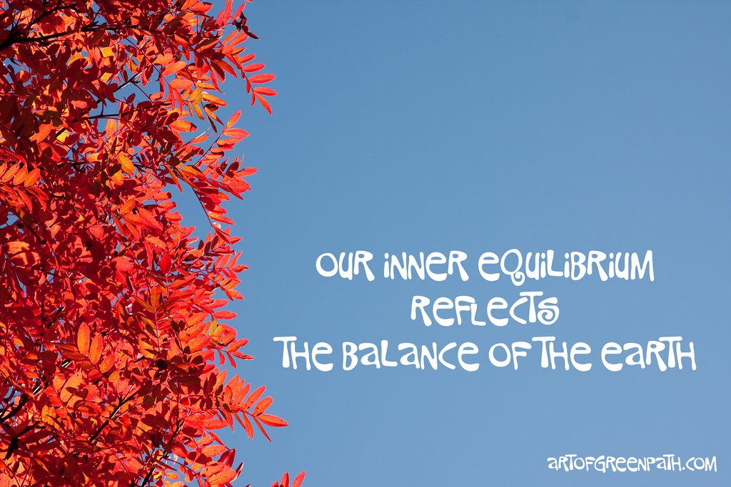 Art Of Green Path - OUR INNER EQUILIBRIUM REFLECTS THE BALANCE OF THE EARTH