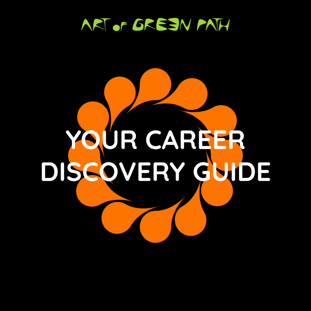 Your Career Discovery Guide by Art Of Green Path