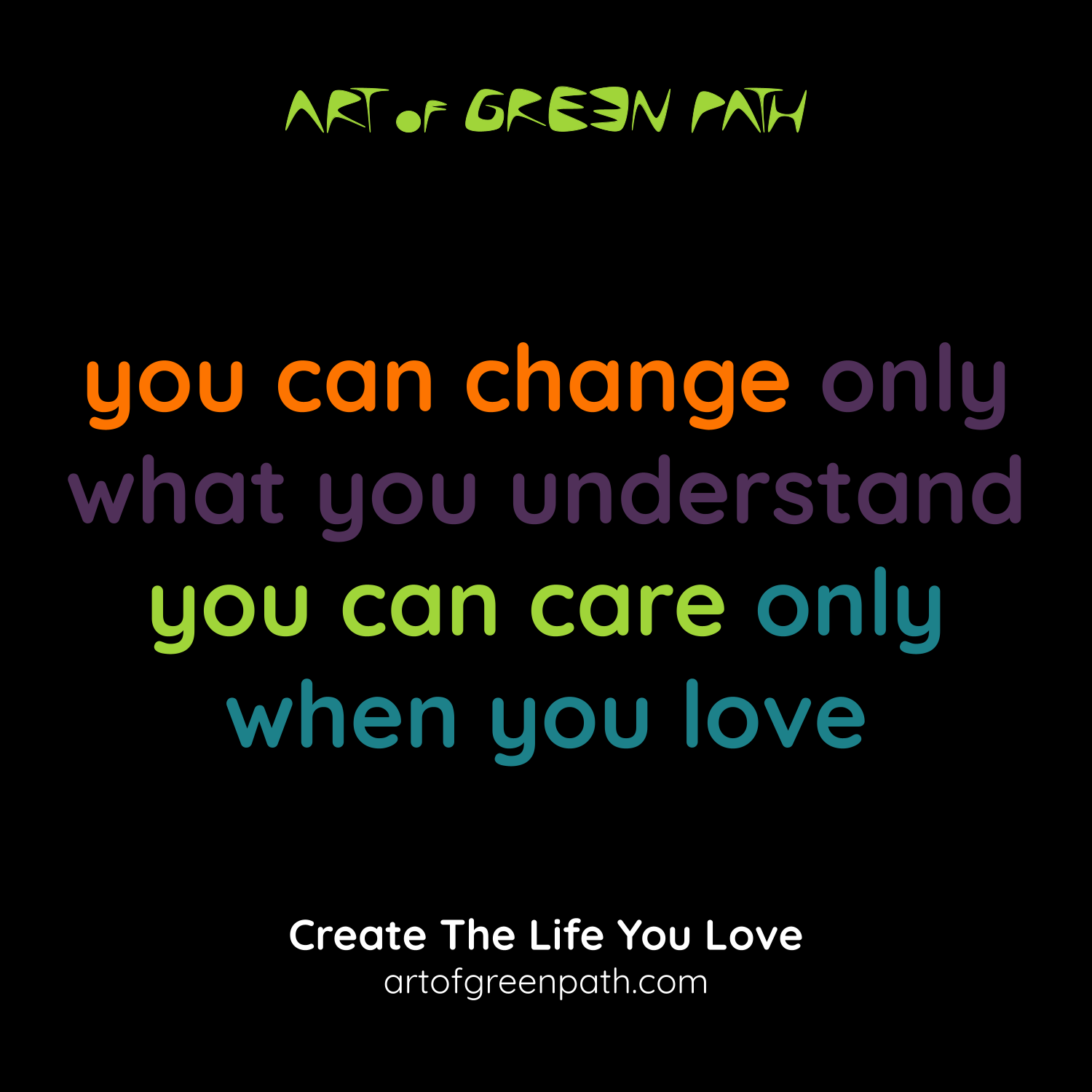 Art Of Green Path - Create The Life You Love