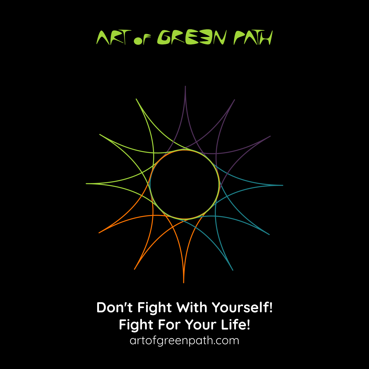 Art Of Green Path - Don't Fight With Yourself - Fight For Your Life