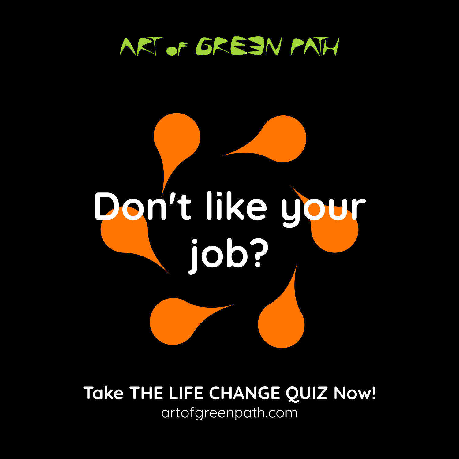 The Life Change Quiz 03 Don't like your job - Art Of Green Path
