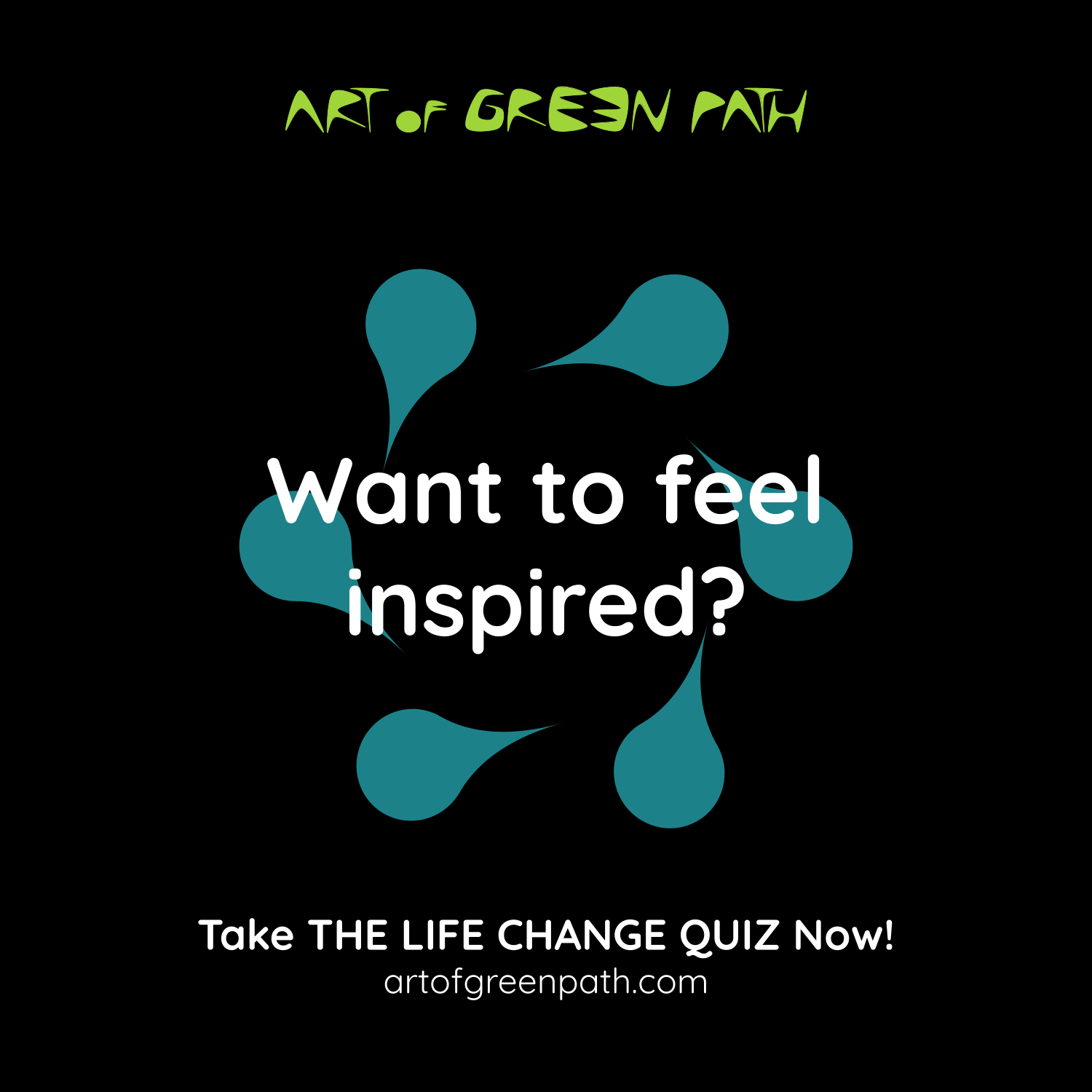 The Life Change Quiz 06 Want to feel inspired - Art Of Green Path