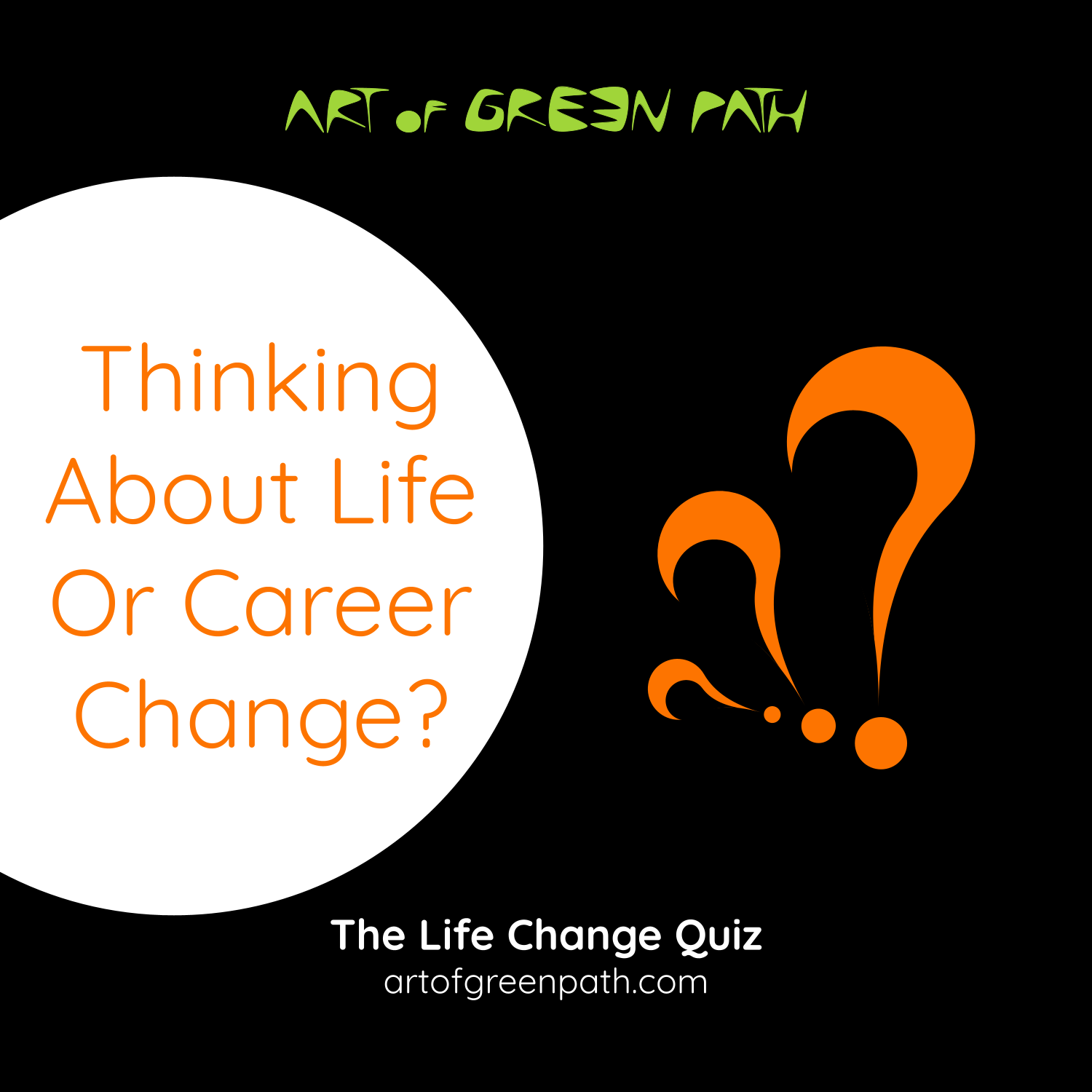 Thinking About Life Or Career Change - Art Of Green Path