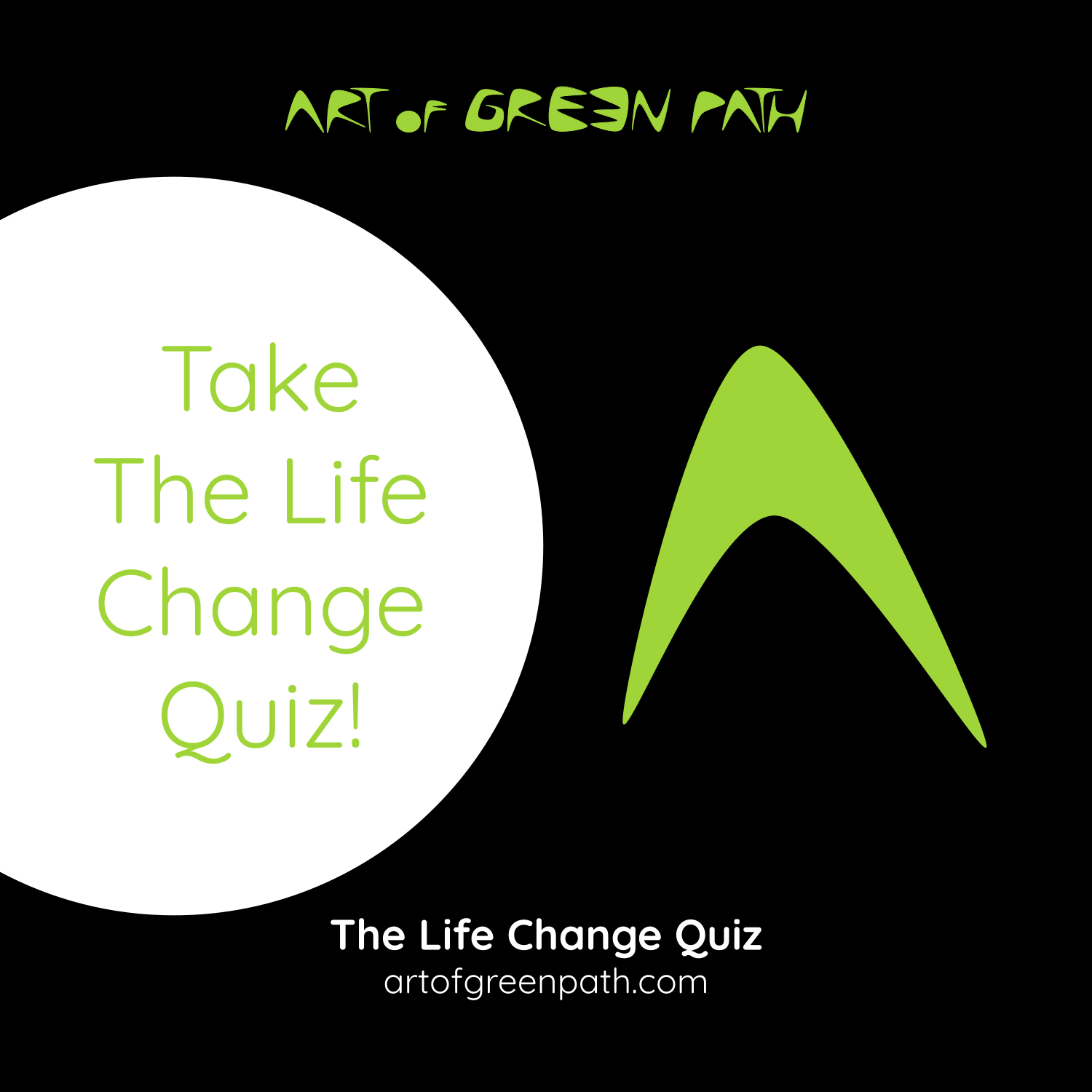 The Life Change Quiz - Art Of Green Path