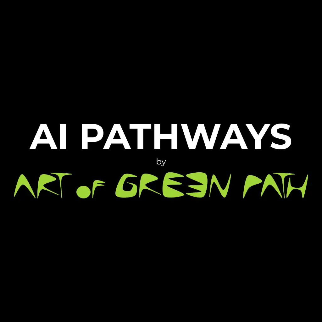 AI PATHWAYS by Art Of Green Path