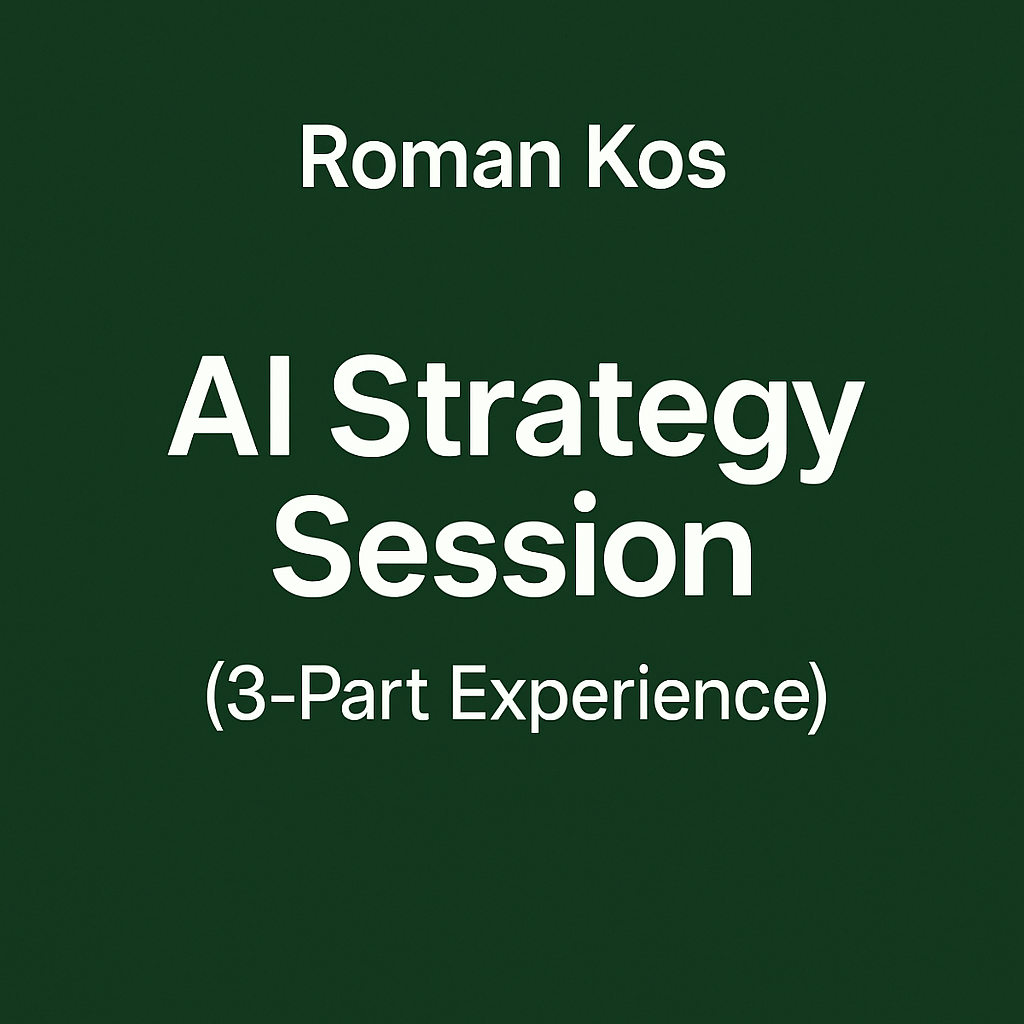 Dark green background with bold white text: “Roman Kos – AI Strategy Session (3-Part Experience)”